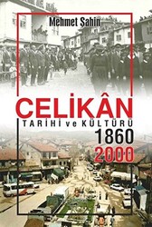 Çelikan Tarihi ve Kültürü 1860 - 2000 - 1