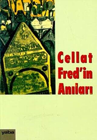 Cellat Fred’in Anıları - 1