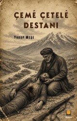 Çemê Çetelê Destanı - Lil Yayınları