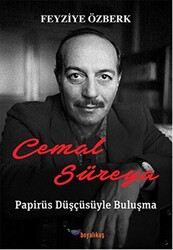 Cemal Süreya: Papirüs Düşçüsüyle Buluşma - 1