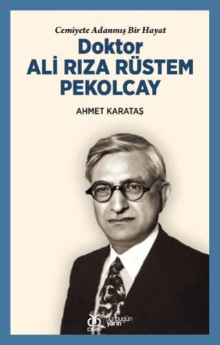 Cemiyete Adanmış Bir Hayat Doktor Ali Rıza Rüstem Pekolcay - 1