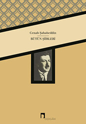 Cenab Şahabeddin Bütün Şiirleri - Dergah Yayınları