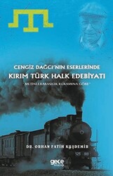 Cengiz Dağcı’nın Eserlerinde Kırım Türk Halk Edebiyatı - 1