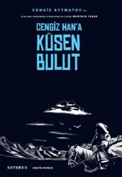 Cengiz Han’a Küsen Bulut - KetebeX