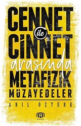 Cennet ile Cinnet Arasında Metafizik Müzayedeler - 1