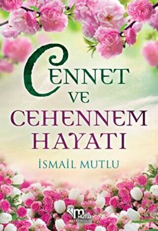 Cennet ve Cehennem Hayatı - 1