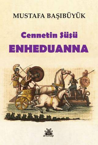 Cennetin Süsü Enheduanna - 1