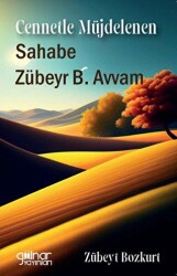 Cennetle Müjdelenen Sahabe Zübeyr B. Avvam - 1