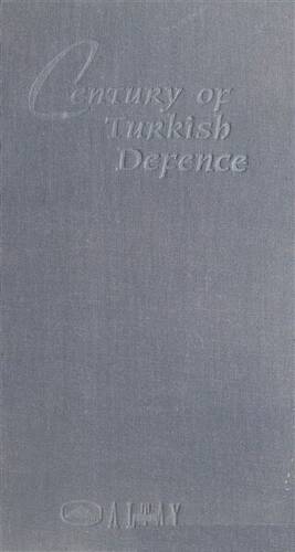 Century Of Turkish Defence - 1