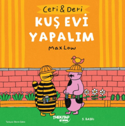 Ceri ve Deri: Kuş Evi Yapalım - The Kitap Çocuk