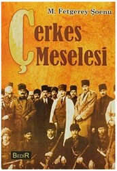 Çerkes Meselesi - 1