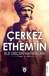 Çerkez Ethem`in Ele Geçen Hatıraları - 1