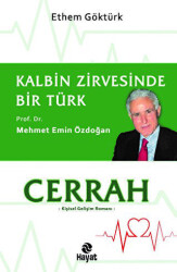 Cerrah - Kalbin Zirvesinde Bir Türk: Prof. Dr. Mehmet Emin Özdoğan - Hayat Yayınları