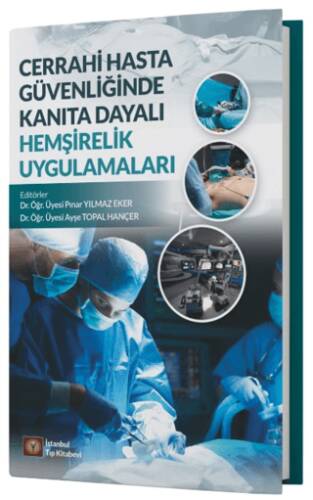 Cerrahi Hasta Güvenliğinde Kanıta Dayalı Hemşirelik Uygulamaları - 1