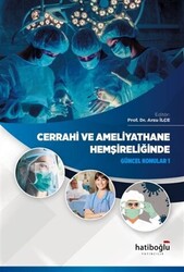 Cerrahi ve Ameliyathane Hemşireliğinde Güncel Konular 1 - 1