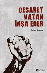 Cesaret Vatan İnşa Eder - 1