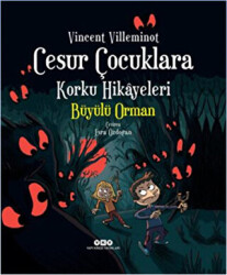 Cesur Çocuklara Korku Hikayeleri: Büyülü Orman - 1