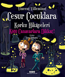 Cesur Çocuklara Korku Hikayeleri - Kötü Canavarlara Dikkat! - 1