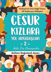 Cesur Kızlara Yol Arkadaşları - 2 - 1