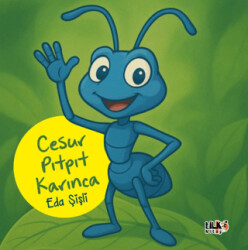 Cesur Pıt Pıt Karınca - Tilki Kitap