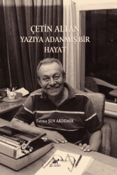 Çetin Altan: Yazıya Adanmış Bir Hayat - Paradigma Akademi Yayınları