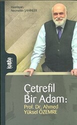 Çetrefil Bir Adam: Prof. Dr. Ahmed Yüksel Özemre - 1