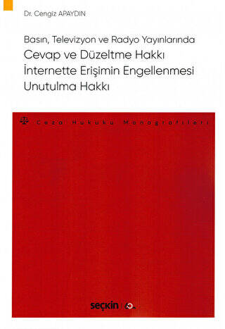 Cevap ve Düzeltme Hakkı - İnternette Erişimin Engellenmesi - Unutulma Hakkı - 1