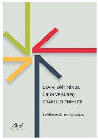 Çeviri Eğitiminde Ürün ve Süreç Odaklı İzlenimler - 1