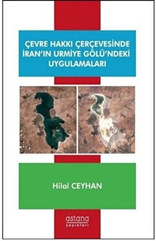 Çevre Hakkı Çerçevesinde İran’ın Urmiye Gölü’ndeki Uygulamaları - 1