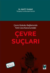 Çevre Hukuku Bağlamında Türk Ceza Kanunundaki Çevre Suçları - 1