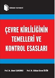 Çevre Kirliliğinin Temelleri ve Kontrol Esasları - Birsen Yayınevi