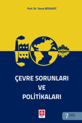 Çevre Sorunları ve Politikaları - Ekin Basım Yayın