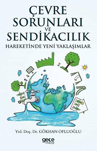 Çevre Sorunları ve Sendikacılık Hareketinde Yeni Yaklaşımlar - 1