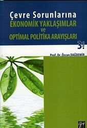 Çevre Sorunlarına Ekonomik Yaklaşımlar ve Optimal Politika Arayışları - 1
