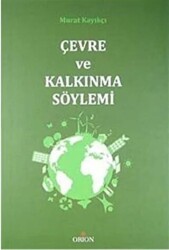 Çevre ve Kalkınma Söylemi - 1