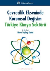 Çevrecilik Ekseninde Kurumsal Değişim Türkiye Kimya Sektörü - 1