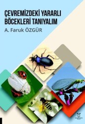 Çevremizdeki Yararlı Böcekleri Tanıyalım - 1