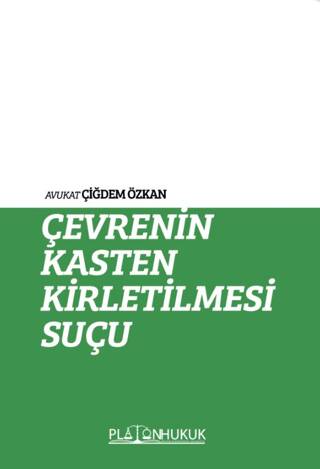 Çevrenin Kasten Kirletilmesi Suçu - 1
