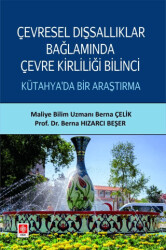Çevresel Dışsallıklar Bağlamında Çevre Kirliliği Bilinci Kütahya`da Bir Araştırma - 1