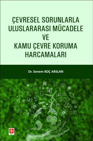 Çevresel Sorunlarla Uluslararası Mücadele ve Kamu Çevre Koruma Harcamaları - 1