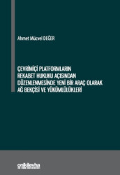 Çevrimiçi Platformların Rekabet Hukuku Açısından Düzenlenmesinde Yeni Bir Araç Olarak Ağ Bekçisi ve Yükümlülükleri - 1