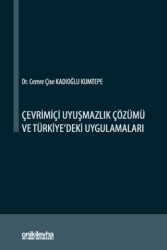 Çevrimiçi Uyuşmazlık Çözümü ve Türkiye`deki Uygulamaları - On İki Levha Yayınları
