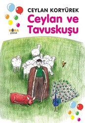 Ceylan ve Tavuskuşu - 1