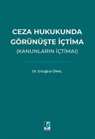 Ceza Hukukunda Görünüşte İçtima Kanunların İçtimaı - 1