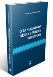Ceza Hukukunda Kişisel Verilerin Korunması - Adalet Yayınevi