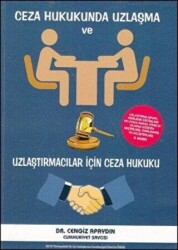 Ceza Hukukunda Uzlaşma ve Uzlaştırmacılar İçin Ceza Hukuku - 1