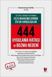 Ceza Mahkemelerinde En Sık Karşılaşılan 444 Uygulama Hatası ve Bozma Nedeni - Adalet Yayınevi