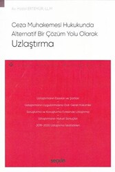Ceza Muhakemesi Hukukunda Alternatif Bir Çözüm Yolu Olarak Uzlaştırma - 1