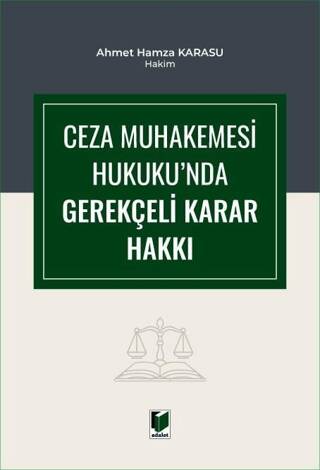 Ceza Muhakemesi Hukuku`nda Gerekçeli Karar Hakkı - 1