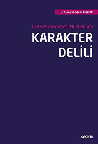 Ceza Muhakemesi Hukukunda Karakter Delili - 1